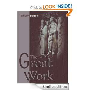 The Great Work Steven Rogers  Kindle Store