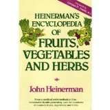 Heinermans Encyclopedia of Fruits, Vegetables, and Herbs by John 