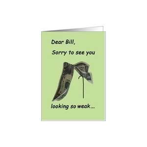 Dear Bill  Slumping Weak Dollar. Card