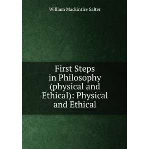   in philosophy (physical and ethical) William Mackintire Salter Books
