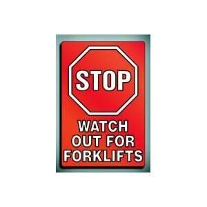  STOP WATCH OUT FOR FORKLIFTS Sign   24 x 18 .060 