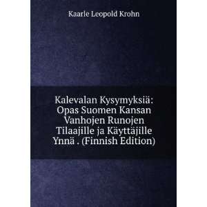   yttÃ¤jille YnnÃ¤ . (Finnish Edition) Kaarle Leopold Krohn Books