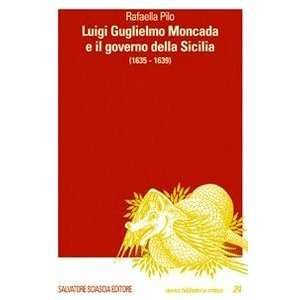   della Sicilia (1635 1639) (9788882412968) Rafaella Pilo Books