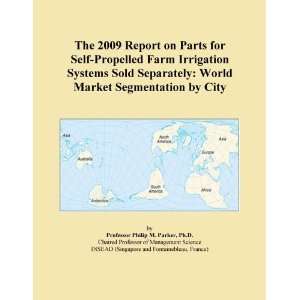  The 2009 Report on Parts for Self Propelled Farm Irrigation Systems 