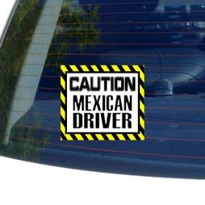  Caution Mexican Driver   Window Bumper Laptop Sticker 