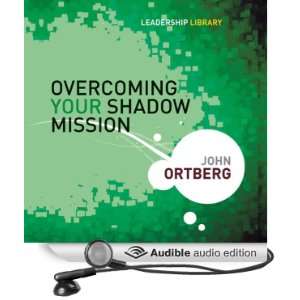 Overcoming Your Shadow Mission Leadership Library #19 (Audible Audio 