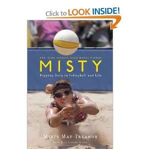com Misty Digging Deep in Volleyball and Life [Hardcover] Misty May 
