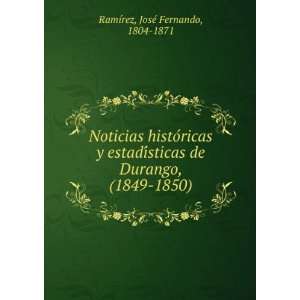  Noticias histoÌricas y estadiÌsticas de Durango, (1849 