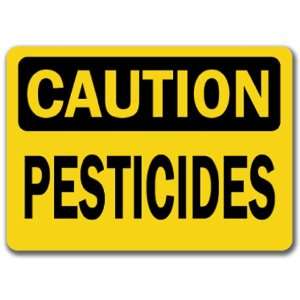  Caution Sign   Pesticides   10 x 14 OSHA Safety Sign 