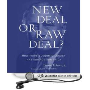 New Deal or Raw Deal? How FDRs Economic Legacy Has Damaged America