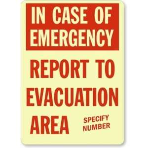  In Case of Emergency Report To Evacuation Area ___ Glow 