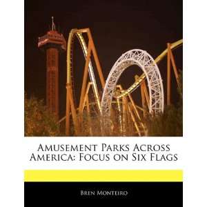  Amusement Parks Across America Focus on Six Flags 