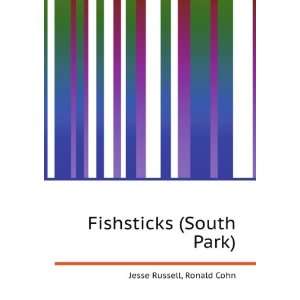  Fishsticks (South Park) Ronald Cohn Jesse Russell Books