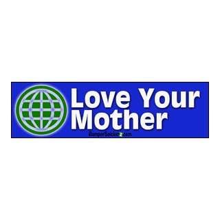  Love Your Mother   Refrigerator Magnets 7x2 in Automotive